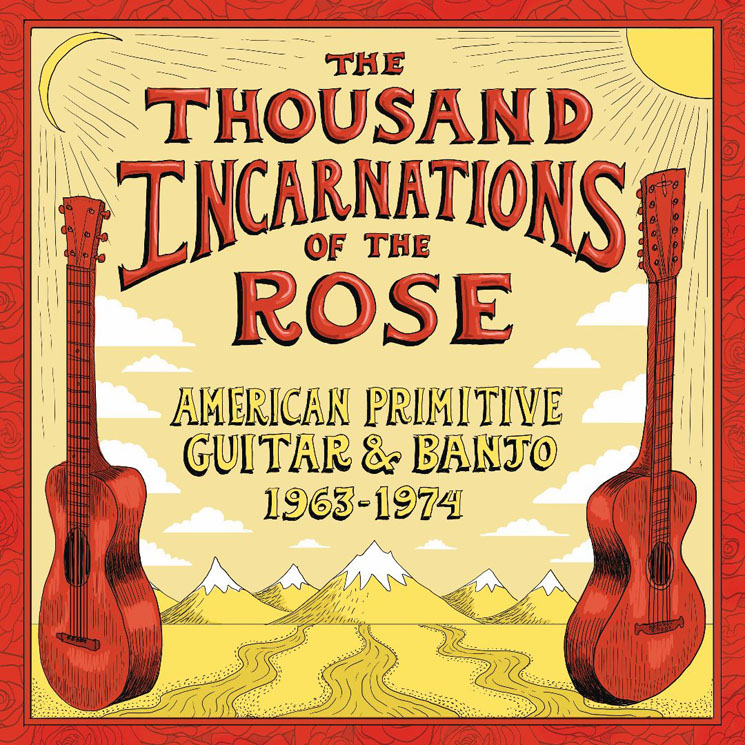 Various The Thousand Incarnations of the Rose: American Primitive Guitar and Banjo (1963-1974)