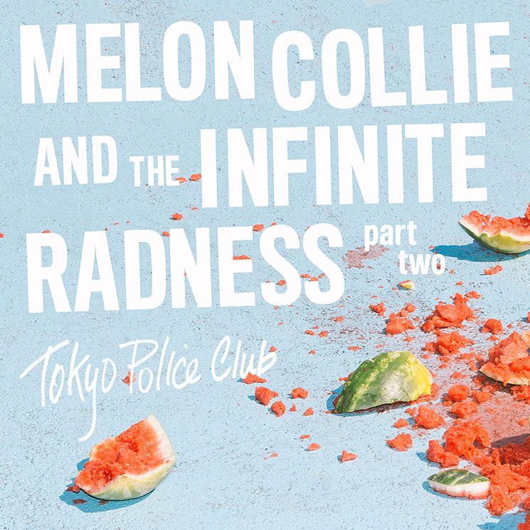 Tokyo Police Club Melon Collie and the Infinite Radness (Part 2)