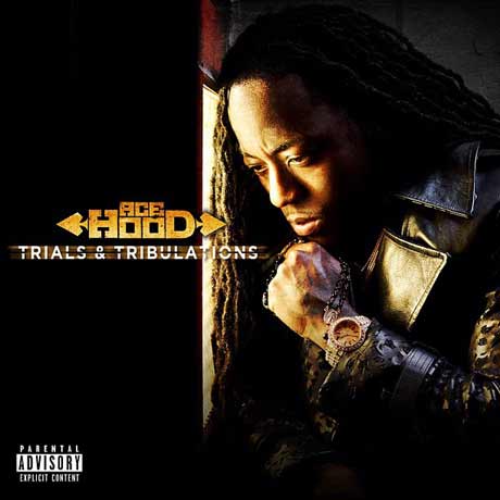 Ace Hood Trials and Tribulations