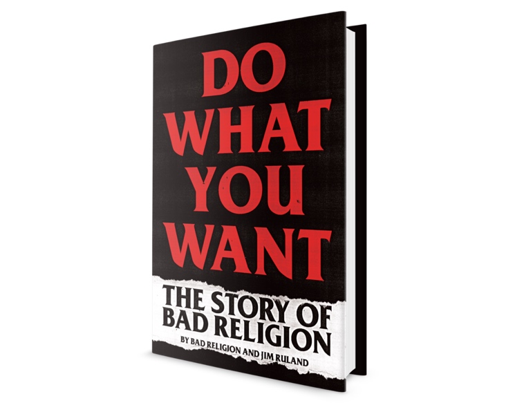 Bad Religion Autobiography 'Do What You Want' Is Compelling but Sanitized Account of the Punk Icons By Bad Religion and Jim Ruland