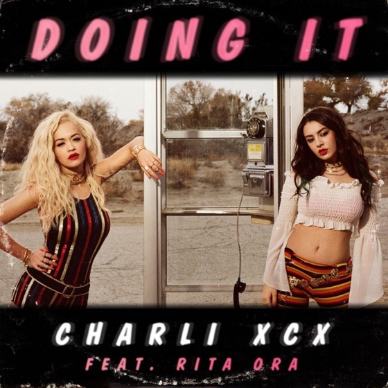 Charli XCX 'Doing It' (ft. Rita Ora) (A.G. Cook remix)