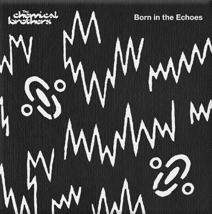 The Chemical Brothers Born In The Echoes