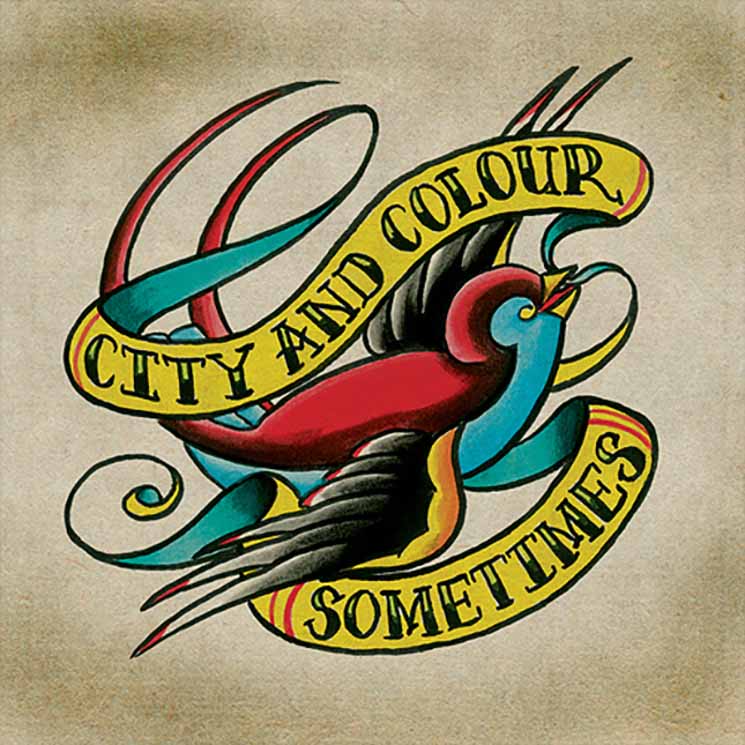 City and Colour Sometimes