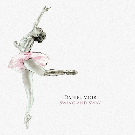 Daniel Moir Returns with 'Swing and Sway' 
