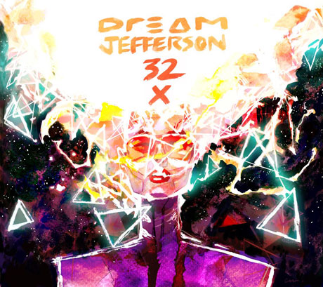 Dream Jefferson '32X' (album stream)