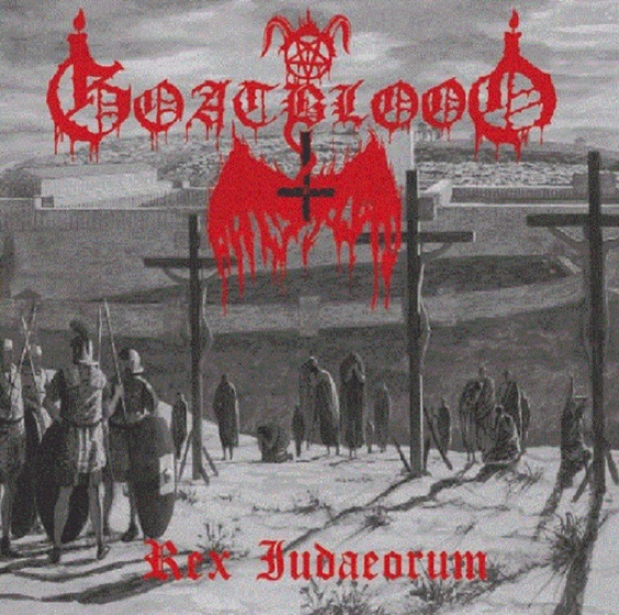 Goatblood & Nuclear Perversions Rex Judaeorum/Wolves of Apocalypse