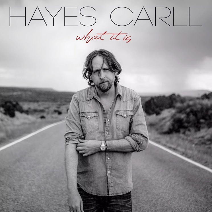 Hayes Carll What It Is