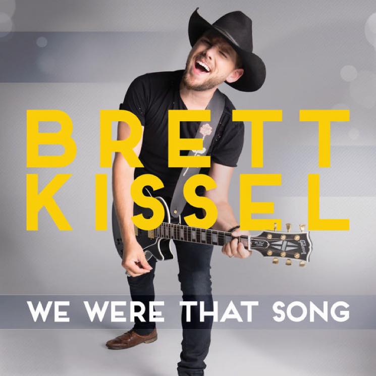 Brett Kissel We Were That Song
