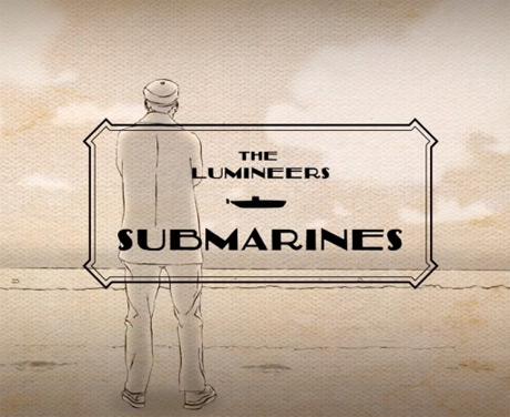 The Lumineers 'Submarines' (video)