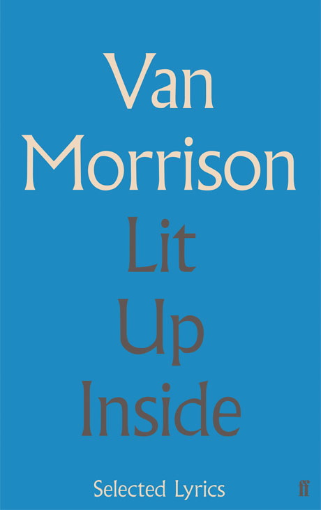 Van Morrison Collects His Lyrics for 'Lit Up Inside' Book 