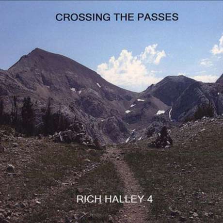 Rich Halley 4 Crossing the Passes