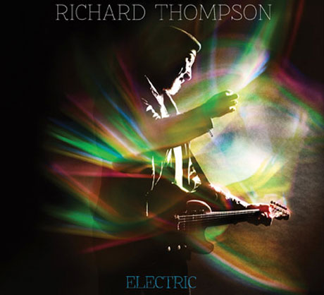 Richard Thompson Preps 'Electric' for New West Records 