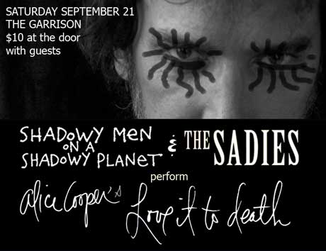 The Sadies and Shadowy Men on a Shadowy Planet to Play Alice Cooper's 'Love It to Death' in Toronto 