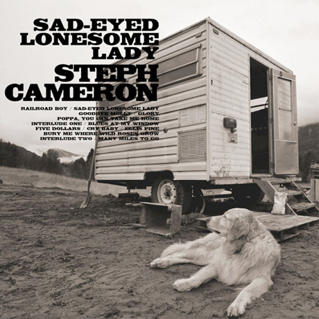 Steph Cameron 'Sad-Eyed Lonesome Lady' (album stream)