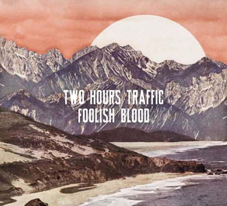 Two Hours Traffic Foolish Blood