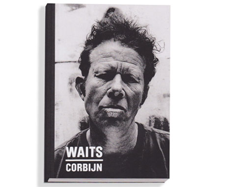 Tom Waits Photography Book by Anton Corbijn Due This Spring 