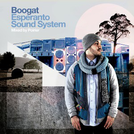 Boogat <i>Esperanto Sound System</i> (Mixed by Poirier)
