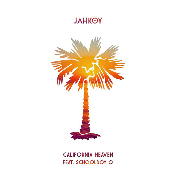 JAHKOY 'California Heaven' (ft. ScHoolboy Q)