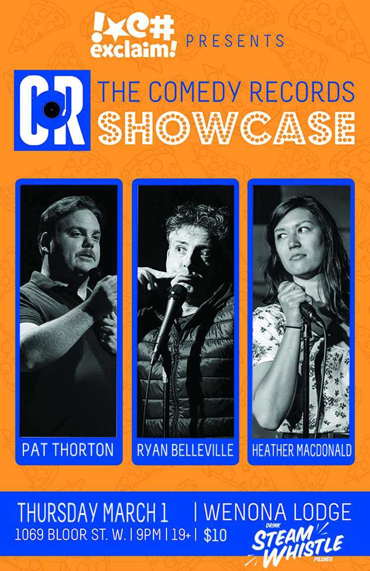 Pat Thornton, Ryan Belleville and Heather Macdonald Have a Gas at the Comedy Records/Exclaim! Standup Showcase 