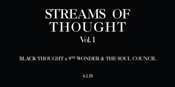 Black Thought Announces 'Streams of Thought Vol. 1' with 9th Wonder and the Soul Council 