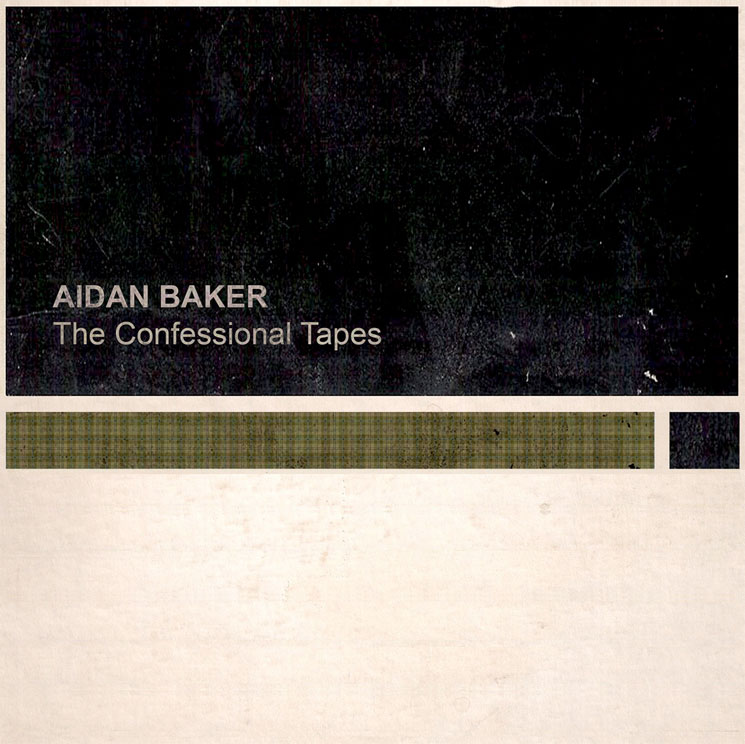 Aidan Baker The Confessional Tapes