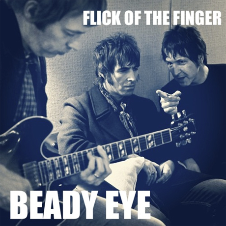 Beady Eye 'Flick of the Finger'