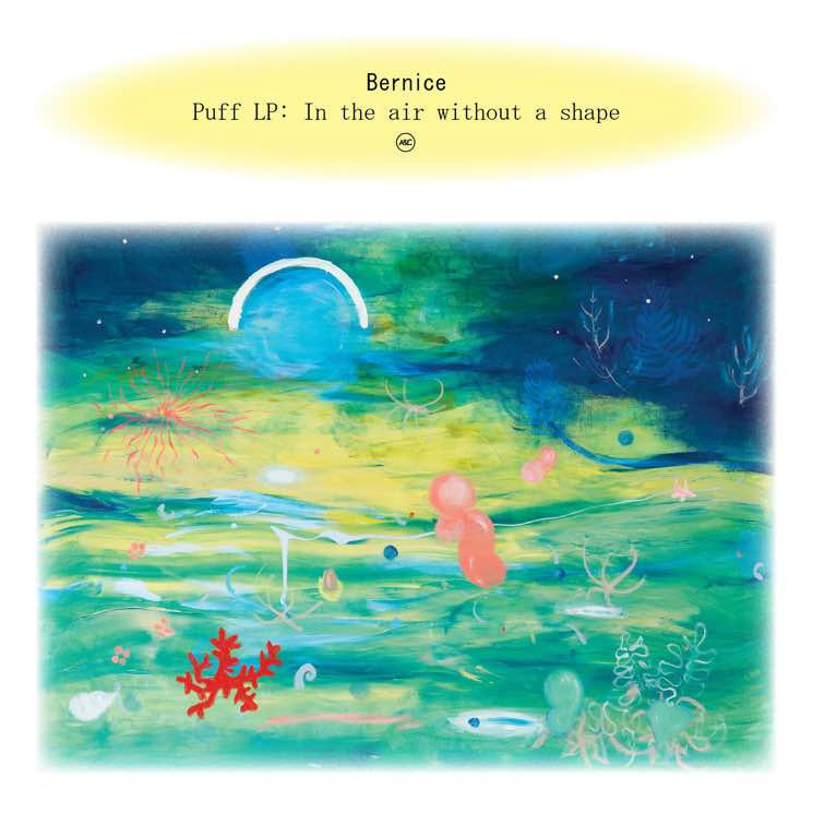 Bernice Puff LP: In the air without a shape