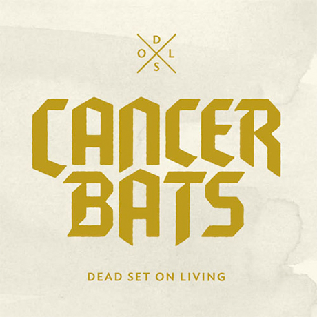 Cancer Bats 'Dead Set On Living' (album stream)