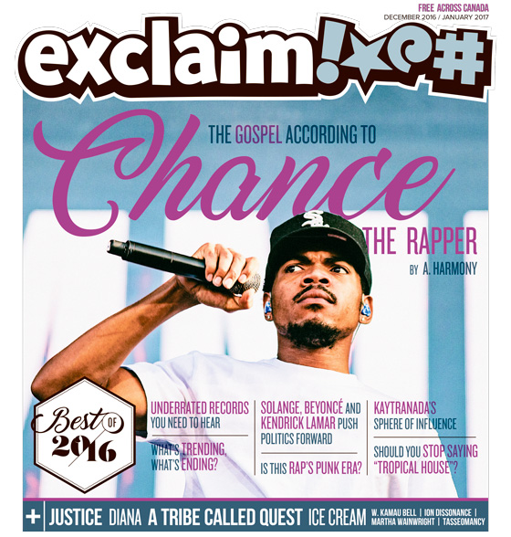 Chance the Rapper, Justice and the Best of 2016 Fill Exclaim!'s Year-End Issue 