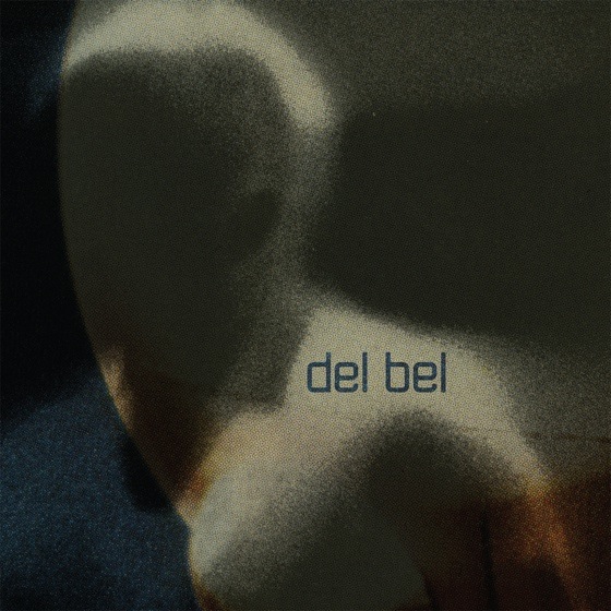 Del Bel 'Del Bel' (album stream)