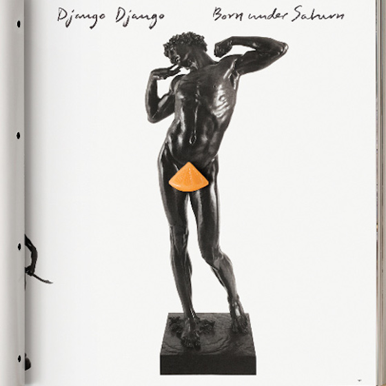 Django Django Announce 'Born Under Saturn' LP 
