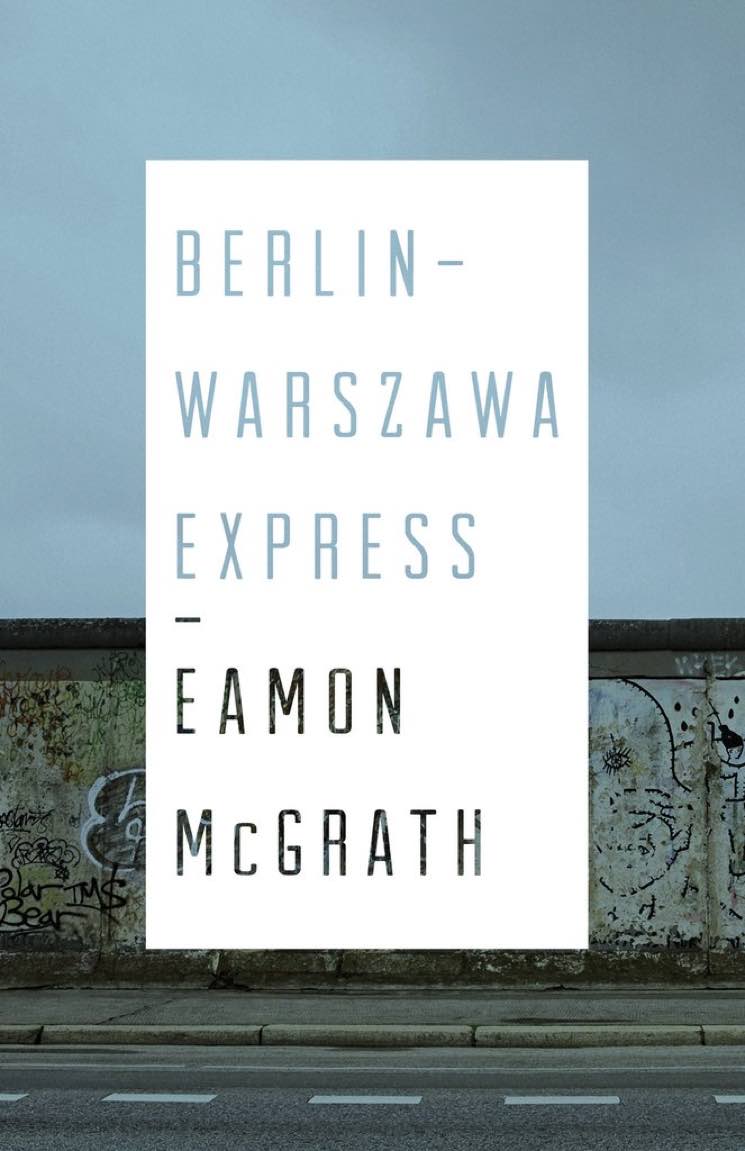 Berlin-Warszawa Express By Eamon McGrath
