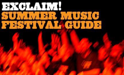 Exclaim! Summer Music Festival Guide 2004 