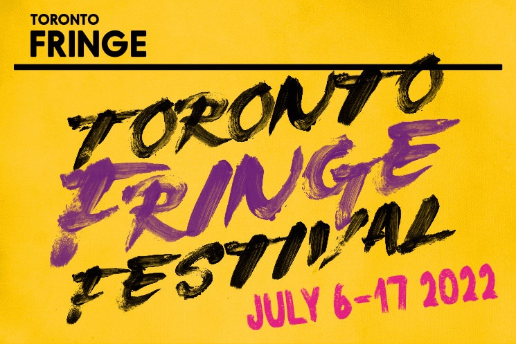 Toronto Fringe Festival to Return in Person for 2022 Edition  