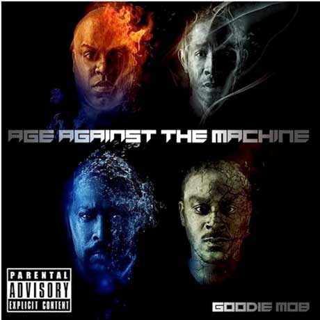 Goodie Mob Age Against the Machine
