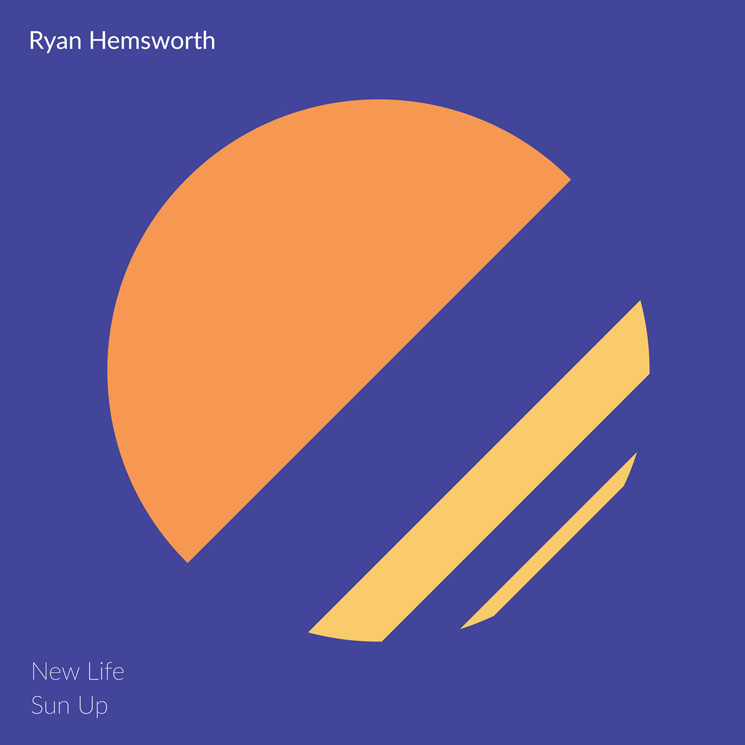 Ryan Hemsworth Shares New Songs 'New Life' and 'Sun Up' 