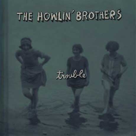 The Howlin' Brothers Give Us 'Trouble' 