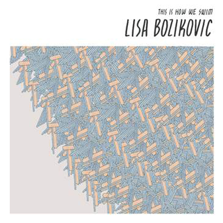 Lisa Bozikovic Teaches Us 'How We Swim' on New Sandro Perri-Produced Album 