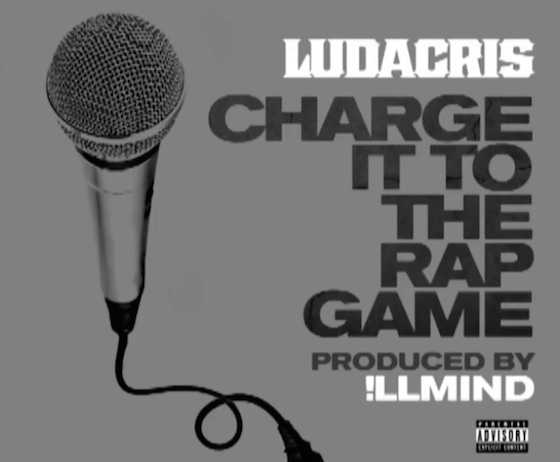Ludacris 'Charge It to the Rap Game'