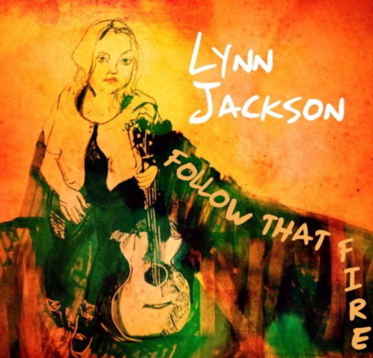 Lynn Jackson Follow That Fire