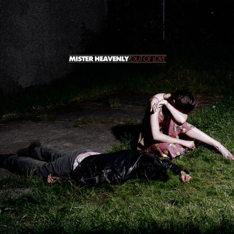 Mister Heavenly 'Out of Love' (album stream)