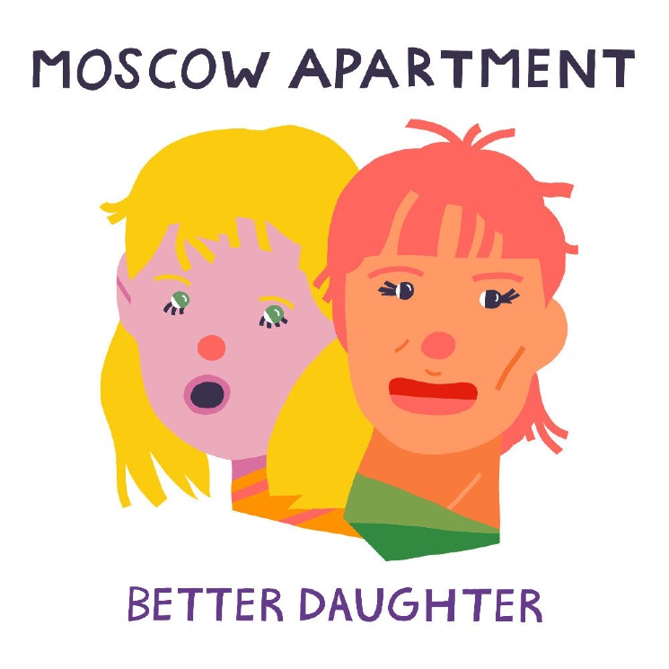 Moscow Apartment Are Wise Beyond Their Years on 'Better Daughter' EP 