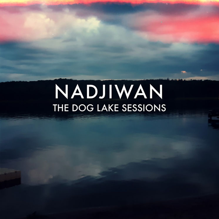 Nadjiwan The Dog Lake Sessions