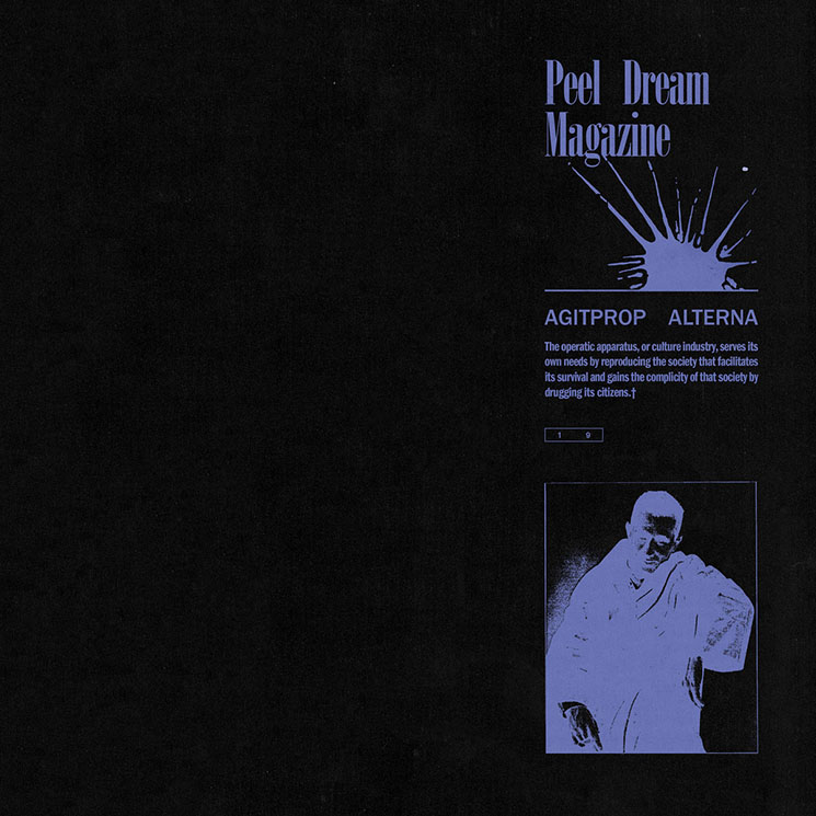 Peel Dream Magazine Agitprop Alterna