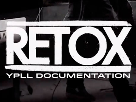 Retox 'YPLL' (documentary)
