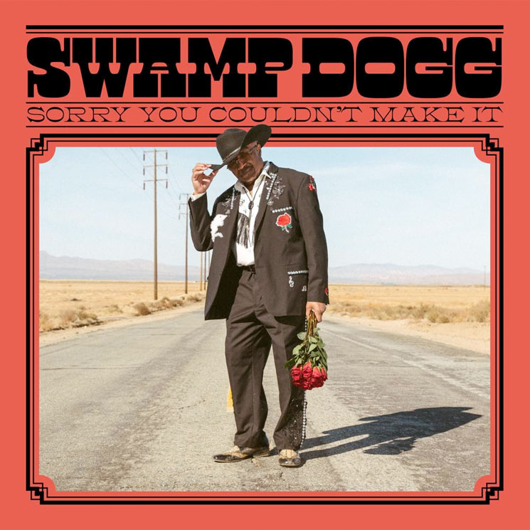 Swamp Dogg Sorry You Couldn't Make It