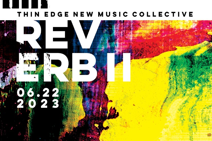 Toronto's Thin Edge New Music Collective Showcase Works by Jocelyn Morlock, Bekah Simms for Reverb II 