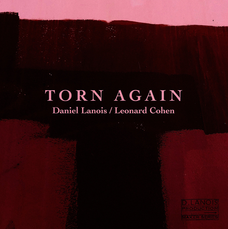Daniel Lanois Releases New Song with Leonard Cohen 