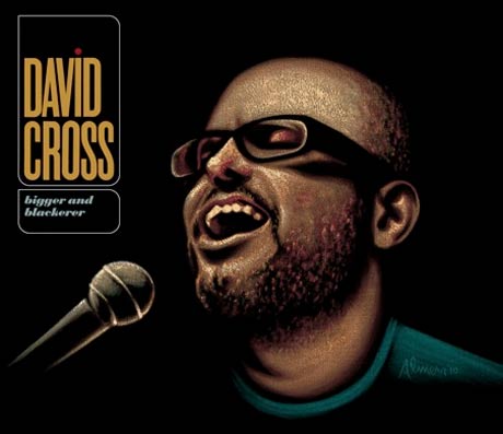 David Cross Is <i>Bigger and Blackerer</i> on New CD/DVD 