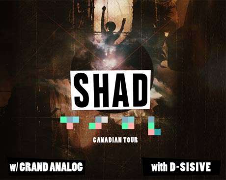 Shad Announces Canadian Tour with Grand Analog and D-Sisive 